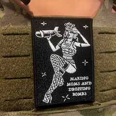 PLATOON DADDY PLT DDY MAKING MOMS AND DROPPING BOMBS PATCH HOOK BACKING NOT FOG