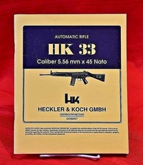 HK 33 SEMI AUTOMATIC RIFLE CALIBER 5.56mm x 45 NATO OWNER’S MANUAL