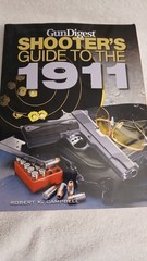 Shooter’s Guide to the 1911 – Gun Digest – Robert K. Campbell VGC Pistols Colt