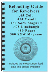 Reloading Guide Manual Book Revolvers .45 Colt 500 454 460 475 480 Gun-Guides