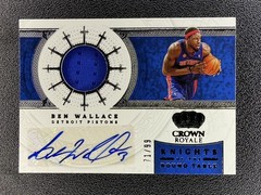 2021-22 Panini Crown Royale Ben Wallace Pistons Patch Auto /99