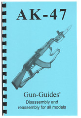 AK Gun-Guide Book &47 Guide Complete Reassembly direct from Gun-Guides
