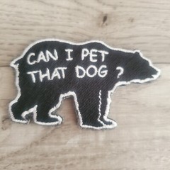 CAN I PET THAT DOG Funny Sarcastic Tactical Morale Patch Hook and Loop