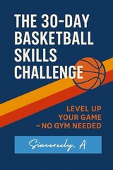 THE 30-DAY BASKETBALLSKILLSCHALLENGE