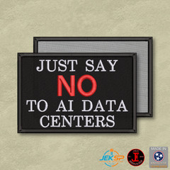 Just Say No To AI Data Centers Funny Morale Patch, 2×3″ | VELCRO® Brand Fastener