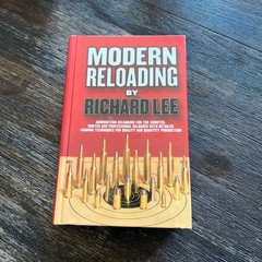 Modern Reloading Richard Lee 2001 Ammunition Techniques How To Reload Handbook