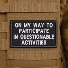 Questionable Activities Embroidered Morale Patch – 2″ X 3.5″, Hook & Loop Back