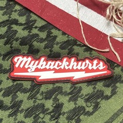 PvC Glow In Dark My Back Hurts RW Tactical Hook & Loop Patch Rubber 3d