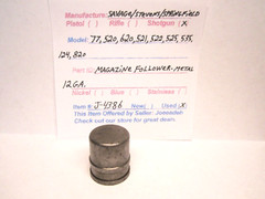 SAVAGE 77 AND OTHER MODELS (MAGAZINE FOLLOWER-METAL 12 GA.) (ITEM # J-4386)