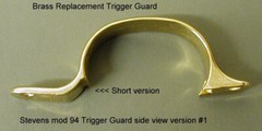 Stevens Model 94 Shotgun Brass Trigger Guard Replacement for Plastic version