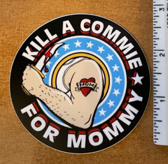 Kill a Commie for Mommy sticker decal AR AK USA vinyl Ramones punk rock