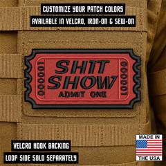 Sh!t Show Ticket, Funny Morale Patch, 4″ x 2.3″ Sarcastic Humor | Made in USA